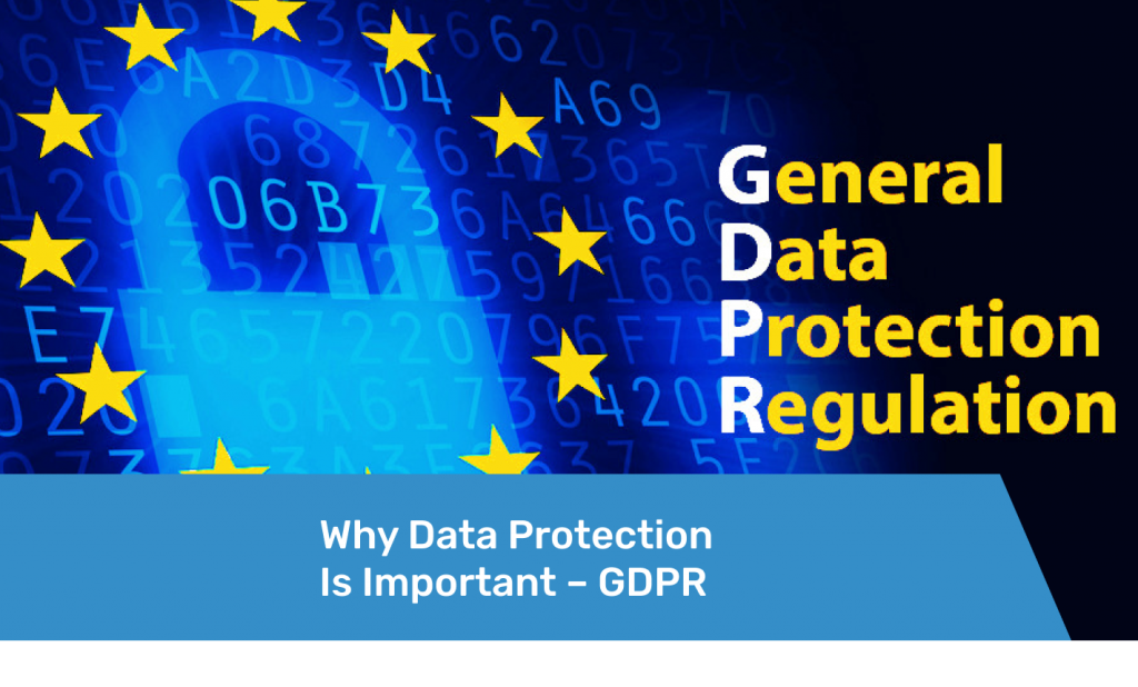 Why Data Protection Is Important – GDPR Preview