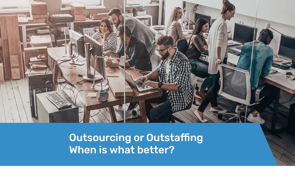 Outsourcing or Outstaffing