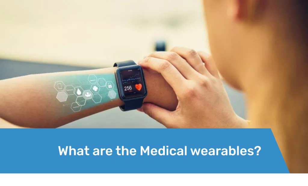 Featured What are the Medical wearables