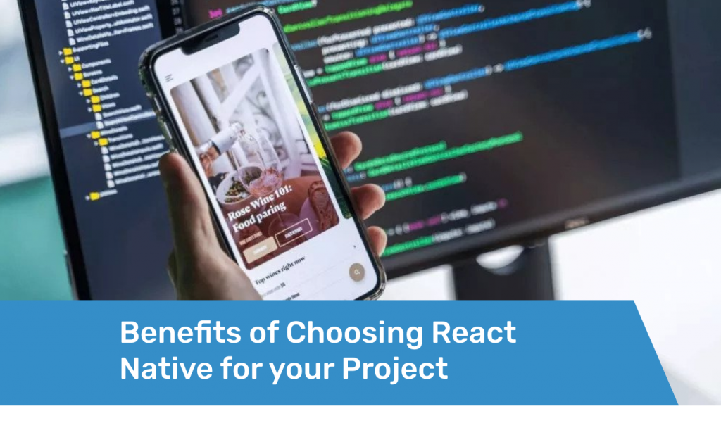 Preview Benefits of Choosing React Native for your Project