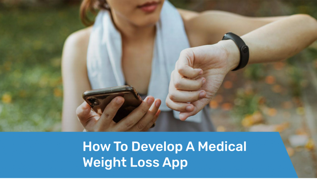 Featured How To Develop A Medical Weight Loss App