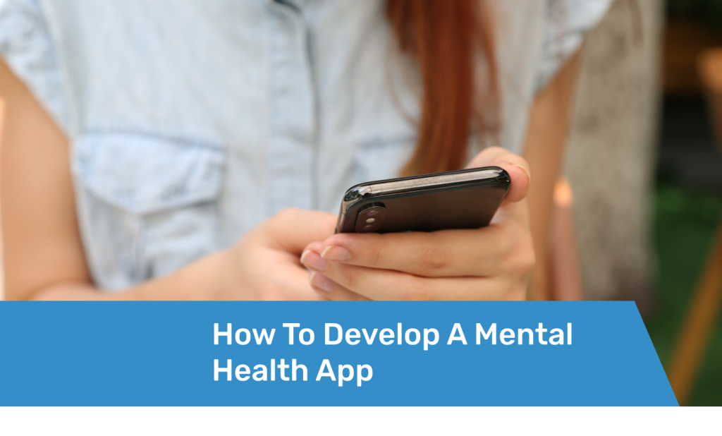 Featured How To Develop A Mental Health App