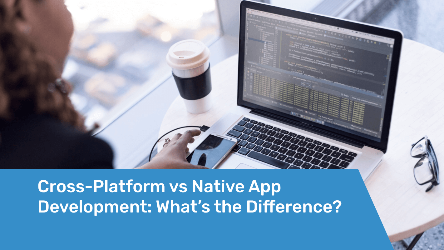 Native Vs Cross Platform App Development